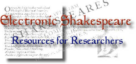 Electronic Shakespeare - Resources for Researchers